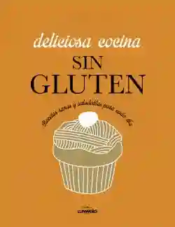 Deliciosa Cocina Sin Gluten