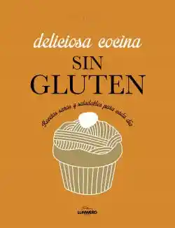 Deliciosa Cocina Sin Gluten