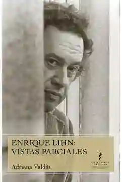 Enrique Lihn: Vistas Parciales