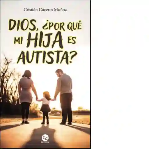 Dios Por Que mi Hija es Autista? - Caceres Muñoz Cristian