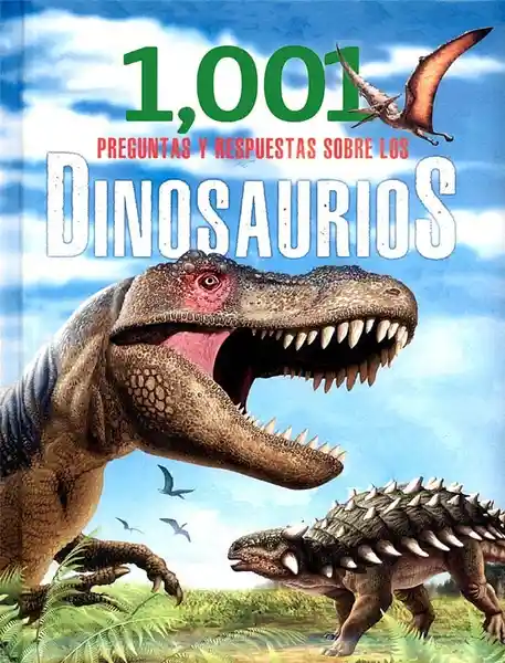 1002 Preguntas y Respuestas Sobre Los Dinosaurios