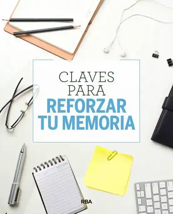 Claves Para Reforzar tu Memoria