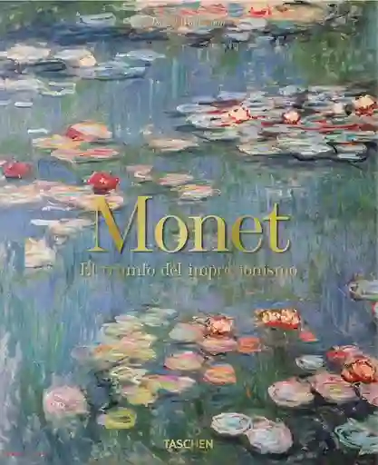 Monet. El Triunfo Del Impresionismo - Wildenstein Daniel