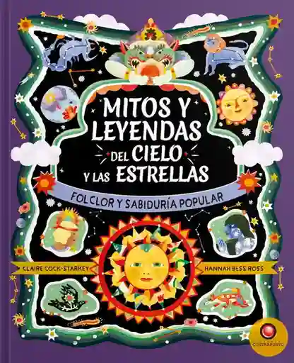 Mitos y Leyendas Del Cielo y Las Estrellas - Arrowsmith Claire