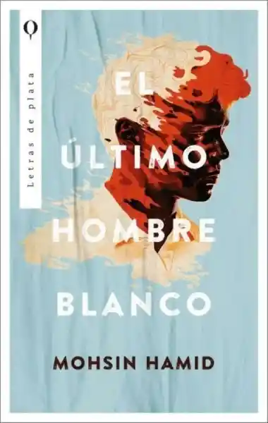 El Último Hombre Blanco - Hamid Mohsin