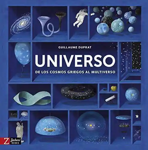 Universo. De Los Cosmos Griegos al Multiverso