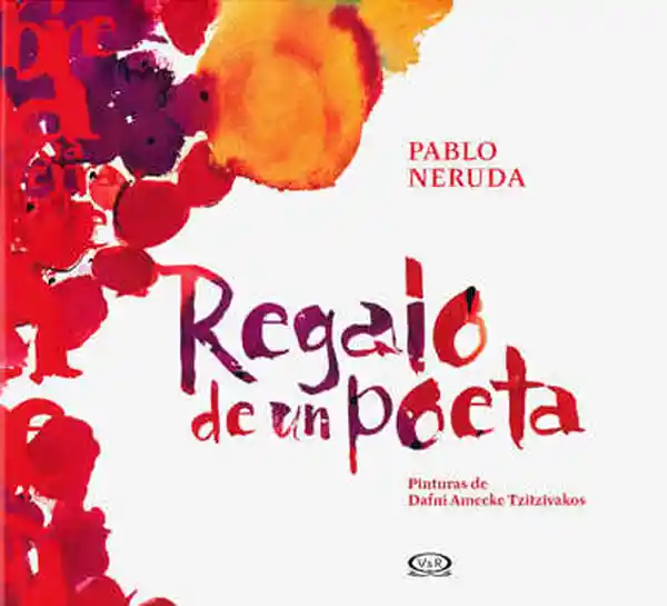 Regalo de un Poeta - Pablo Neruda