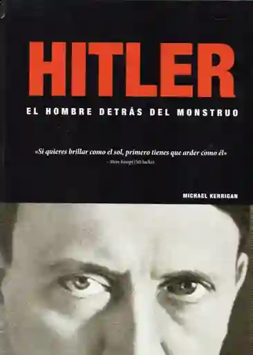 Hitler -el Hombre Detras Del Monstruo