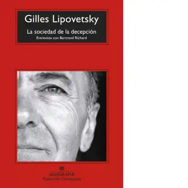 La Sociedad de la Decepción - Lipovetsky Gilles