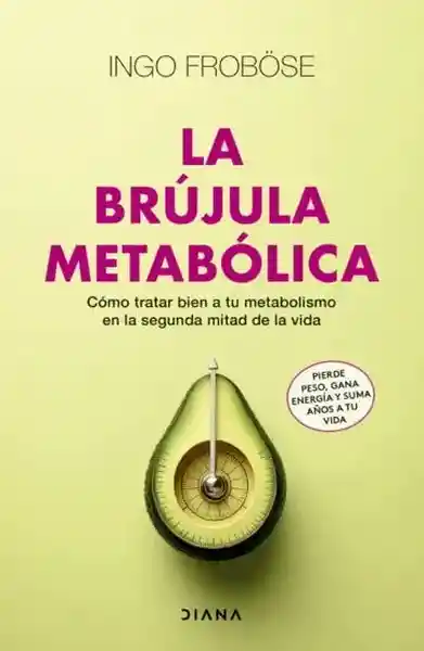 La Brújula Metabólica - Frobose Ingo