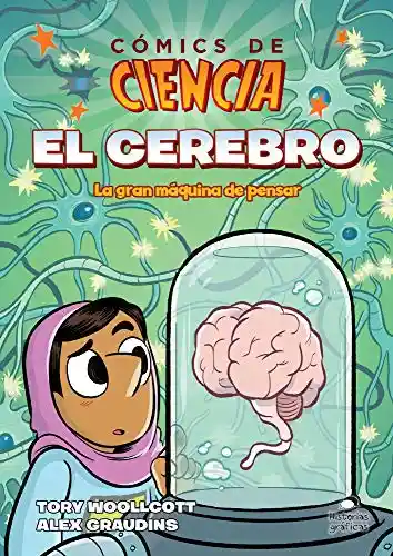 El Cerebro. La Gran Maquina de Pensar (comics de Ciencia)