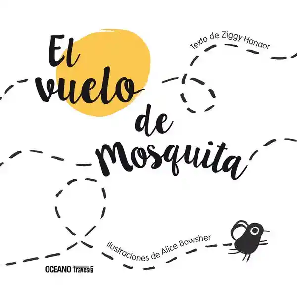 El Vuelo de la Mosquita - Hanaor Ziggy