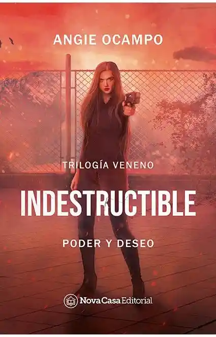 Indestructible - Trilogía Veneno #1