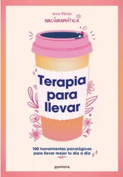 Terapia Para Llevar - Ana Pérez (@Nacidramatica)