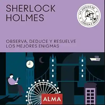 Sherlock Holmes Observa Deduce y Resuelve Los Mejores Enigmas