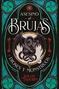 Asesino de Brujas 3. Dioses y Monstruos