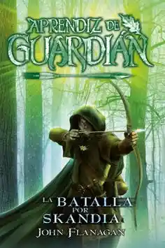 La Batalla Por Skandia (Aprendiz de Guardian #4)