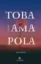 Toba Amapola