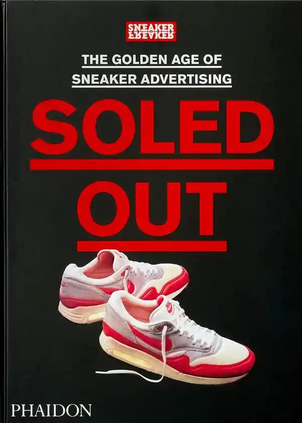 Soled Out: The Golden Age Of Sneaker Advertising
