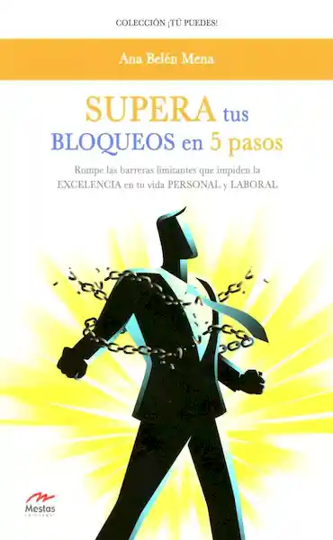 Supera Tus Bloqueos en 5 Pasos - Ana Belén Mena
