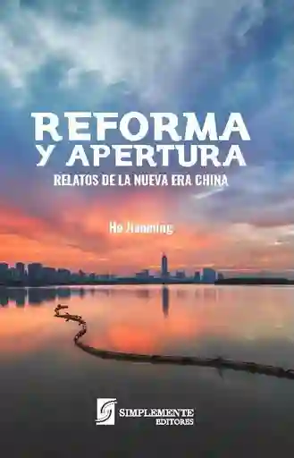 Reforma y Apertura. Relatos de la Nueva