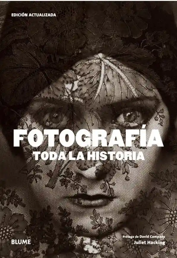 Fotografía. Toda la Historia