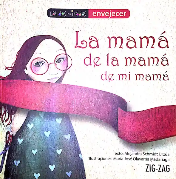 Mamá de la Mamá de mi Mamá. Zig Zag