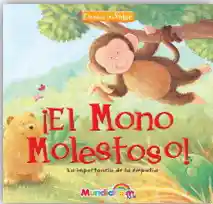 Libro ¡ el Mono Molestoso!