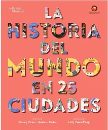 La Historia Del Mundo en 25 Ciudades