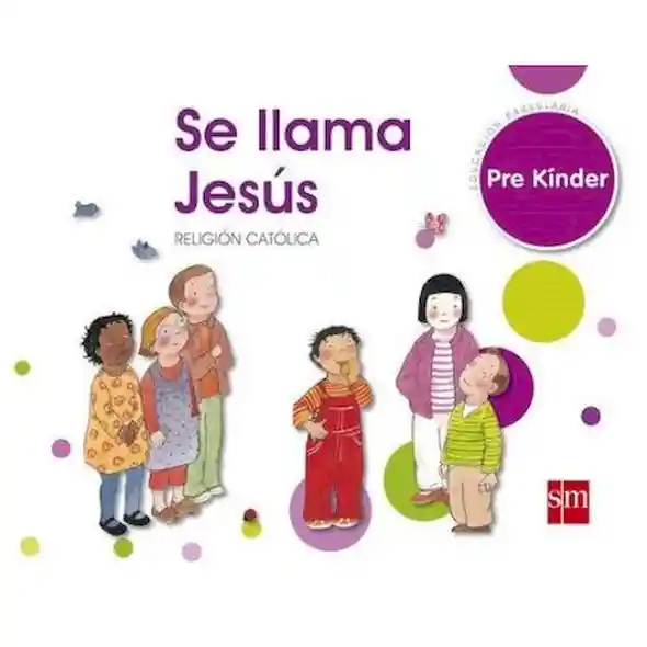 Se Llama Jesus Pre Kinder - Sm