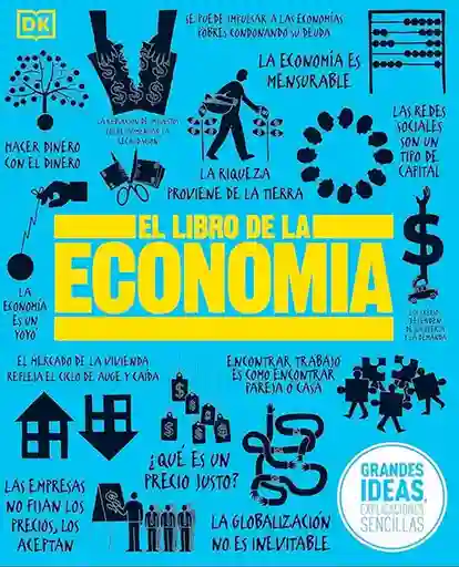 El Libro de la Economia. Grandes Ideas - Dorling Kindersley