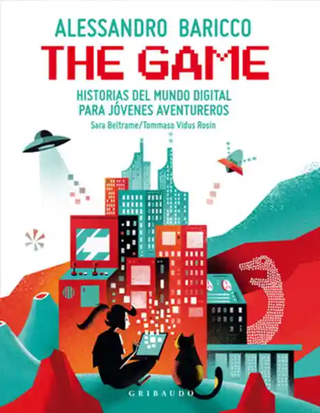 Game. The: Historias Del Mundo Digital Para Jovenes Aventureros