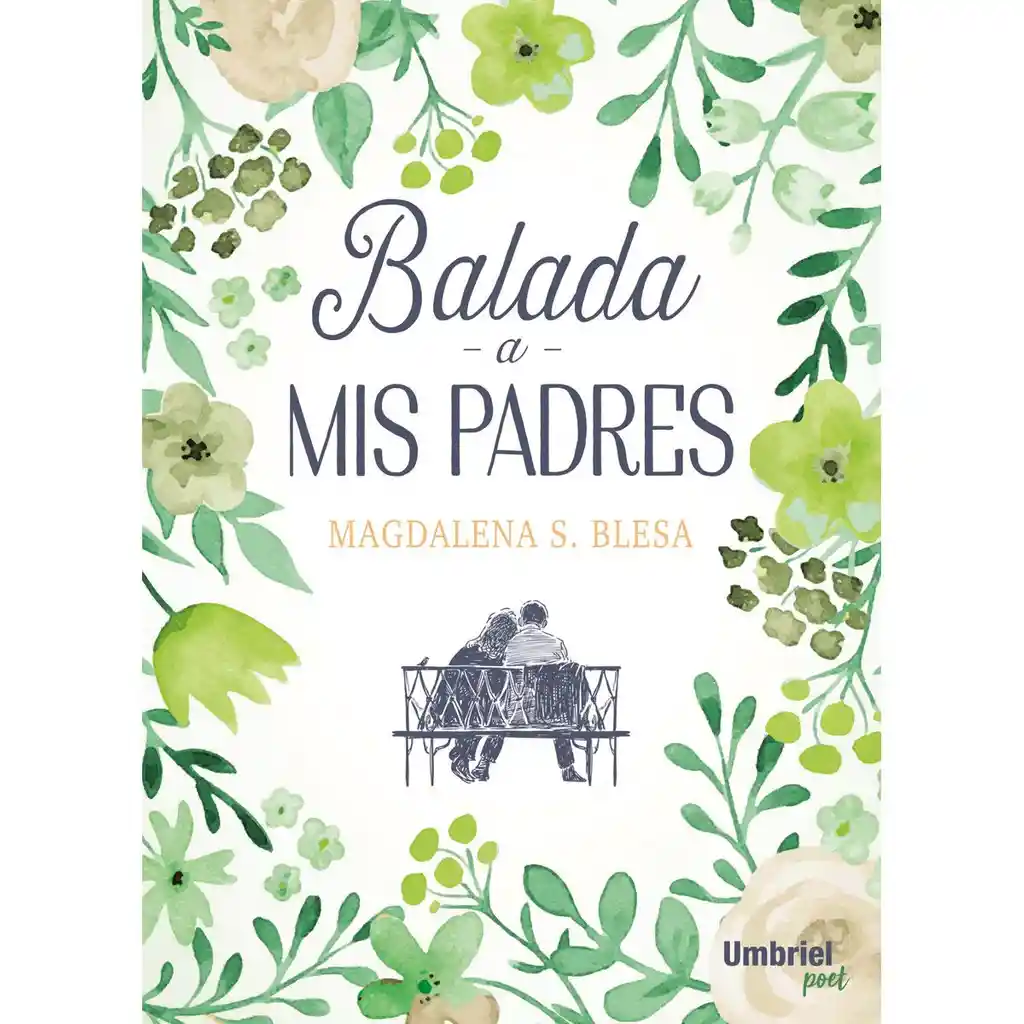 Libro Sánchez Blesa Magdalena Balada a Mis Padres 1 U