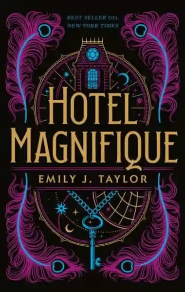 Hotel Magnifique - Taylor Emily J.