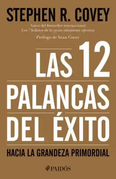 Las 12 Palancas Del Éxito - Covey Stephen R.