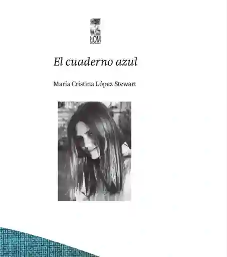 El Cuaderno Azul - López María Cristina