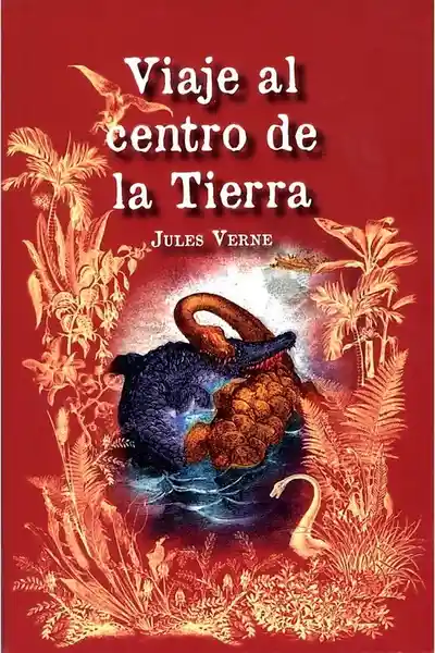 Viaje al Centro de la Tierra - Verne Julio