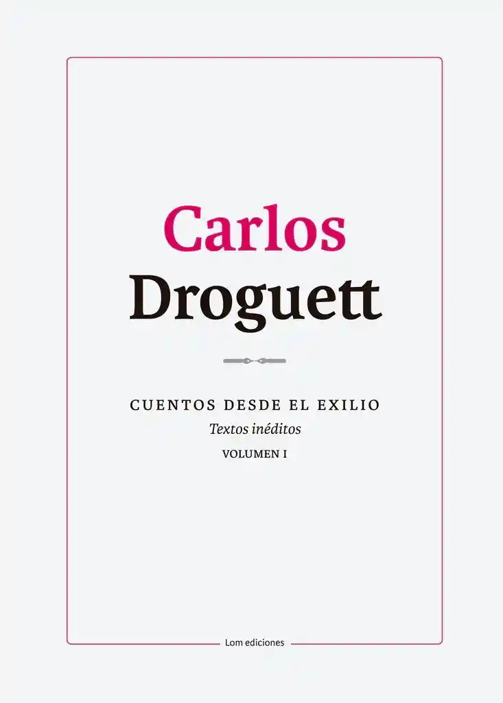 Carlos Droguett Cuentos Dede El Exilio V