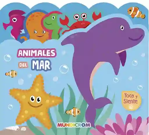 Animales Marinos. Toca y Siente - Mundicrom