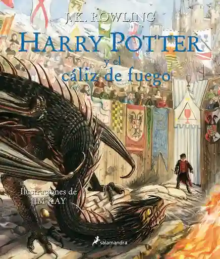 Harry Potter y El Caliz de Fuego (edición Ilustrada)