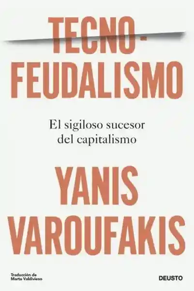 Tecnofeudalismo - Varoufakis Yanis