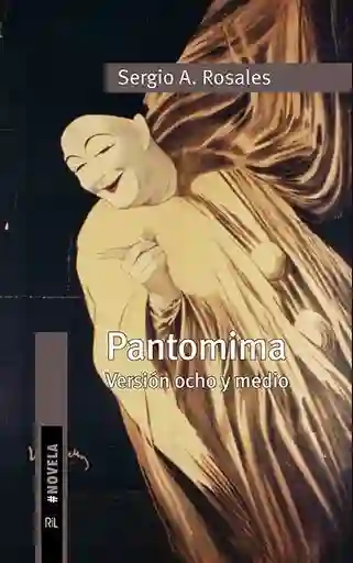 Pantomima. Version Ocho y Medio