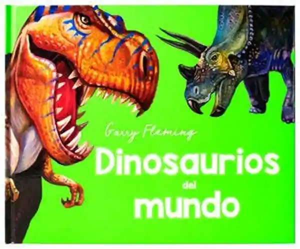 Dinosaurios Del Mundo - Fleming Garry