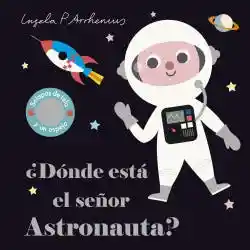 ¿Dónde Está el Señor Astronauta?