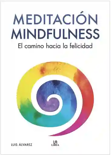 Meditación Mindfulness - Alvarez Luis