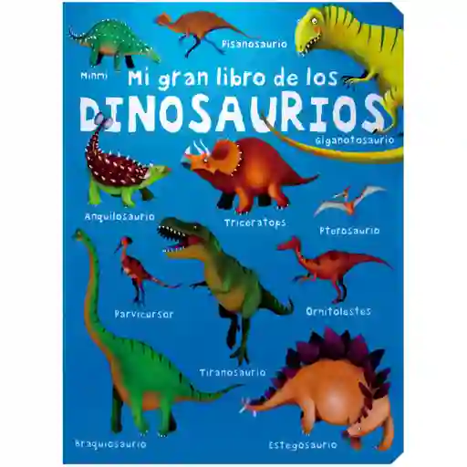Mi gran libro de los dinosaurios