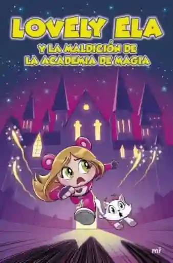 Lovely Ela y la Maldición de la Academia de Magia - Lovely Ela