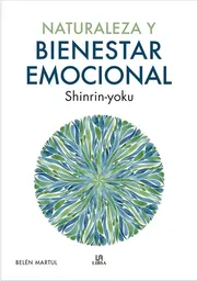 Naturaleza y Bienestar Emocional - Martul Belen