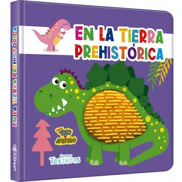 Libro Toco y Aprendo - En la Tierra Prehistórica