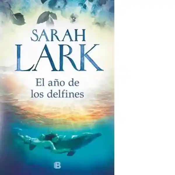 El Año de Los Delfines - Lark Sarah